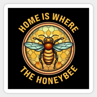 Home Is Where The Honeybee - Bee Magnet